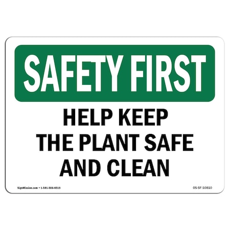 OSHA SAFETY FIRST Sign, Help Keep The Plant Safe And Clean, 5in X 3.5in Decal, 10PK